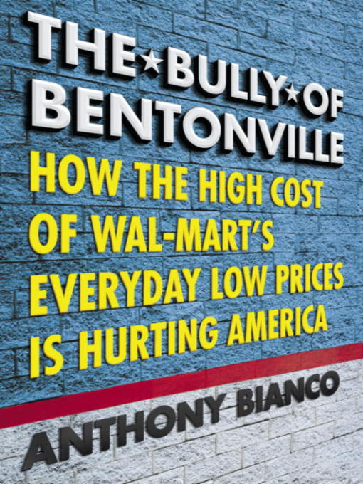 Title details for The Bully of Bentonville by Anthony Bianco - Available